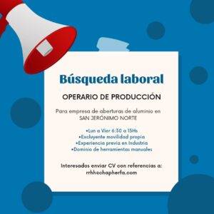 Interesante oportunidad laboral: buscan cubrir puesto de operario de producción  